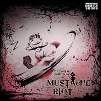 Mustache Riot - We Bang and Natty Freq are Mustache Riot