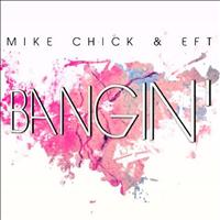 Mike Chick - Bangin'