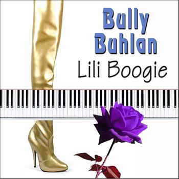 Bully Buhlan - Lili Boogie