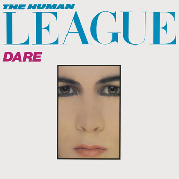 The Human League - Dare/Fascination! (2012 - Remaster)