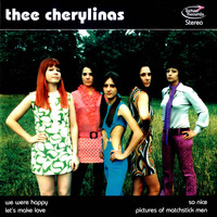 Thee Cherylinas - We Were So Happy