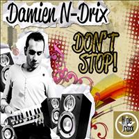 Damien N-Drix - Don't Stop