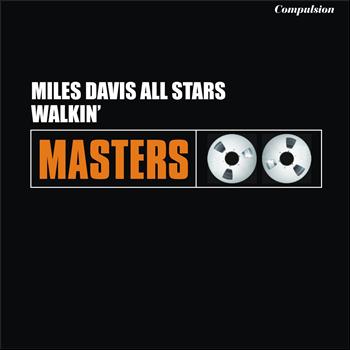 Miles Davis All Stars - Walkin'