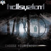 Hellsystem - Choose Your Enemy (Explicit)