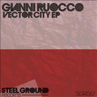 Gianni Ruocco - Vector City EP