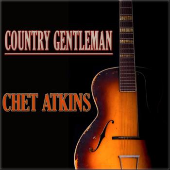 Chet Atkins - Country Gentleman