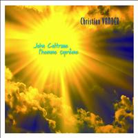 Christian Vander - John Coltrane l'homme suprême