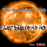 Falko Niestolik, Roter, Lewis - Last Days of Hip Hop