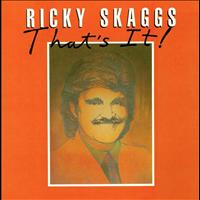 Ricky Skaggs - That's It