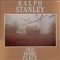 Ralph Stanley - Old Home Place