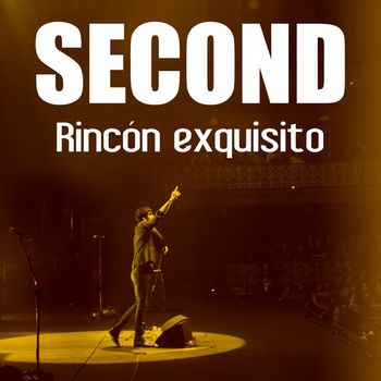 Second - Rincón exquisito (Directo 15)