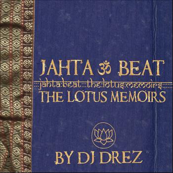 DJ Drez - Jahta Beat: The Lotus Memoirs