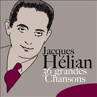 Jacques Helian - 36 grandes chansons