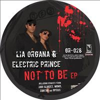 Lia Organa & Electric Prince - Not To Be Ep