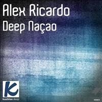 Alex Ricardo - Deep Nacao