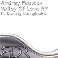 Andrey Faustov - Valley Of Love EP