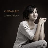 Chiara Dubey - Anima Nuova - Single
