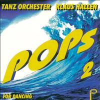 Tanz Orchester Klaus Hallen - Pops for Dancing 2