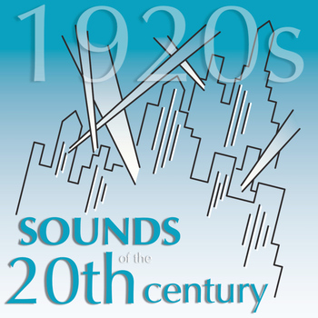 George Gershwin - Sounds of the 20th Century - The 1920s