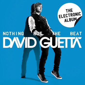 David Guetta - Nothing but the Beat - The Electronic Album
