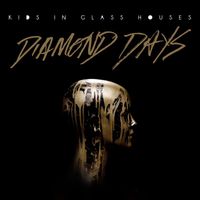 Kids In Glass Houses - Diamond Days