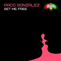 Paco Gonzalez - Set Me Free