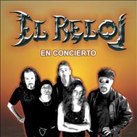 El Reloj - En Concierto (Part 1)