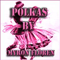 Myron Floren - Polkas By  Myron Floren