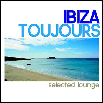 Various Artists - Ibiza Toujours - Selected Lounge
