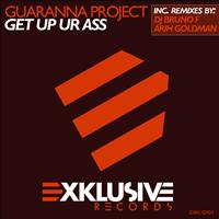 Guaranna Project - Get Up Ur Ass