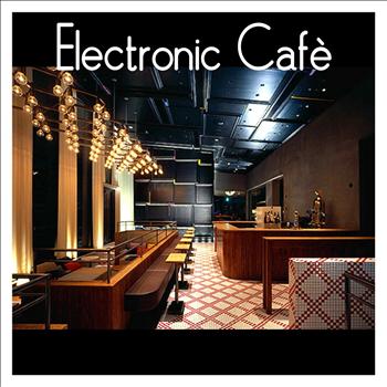 Various Artists - Electronic Cafè