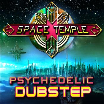 Space Temple - Psychedelic Dubstep