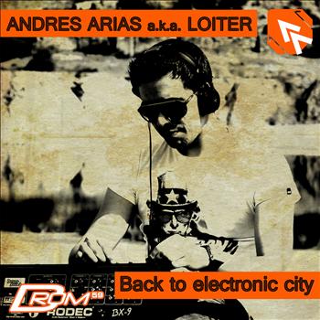 Andres Arias - Back to Electronic City