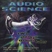 Audio Science - Two and a Half Orbits Later