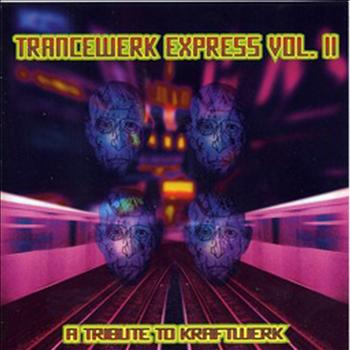Various Artists - Trancewerk Express Vol. 2 a Tribute to Kraftwerk