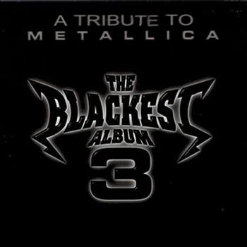 Various Artists - The Blackest Album 3 a Tribute to Metallica
