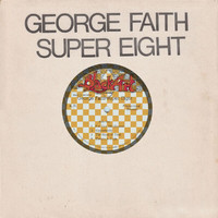 George Faith - Super Eight