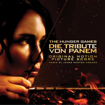 James Newton Howard - Die Tribute Von Panem Score/The Hunger Games Score