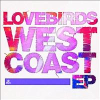 Lovebirds - West Coast EP