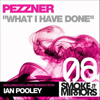 Pezzner - What I Have Done