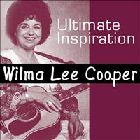 Wilma Lee Cooper - Ultimate Inspiration