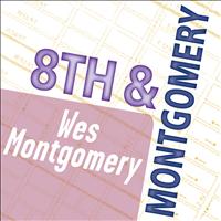 Wes Montgomery - Wes Montgomery: 8th & Montgomery