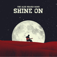 Alex Beaird Band - Shine On