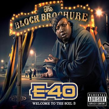 E-40 - The Block Brochure: Welcome To The Soil 3 (Explicit)