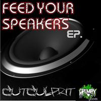 Cutculprit - Feed Your Speakers