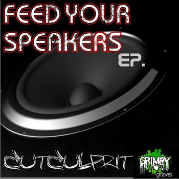 Cutculprit - Feed Your Speakers