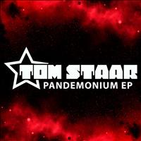 Tom Staar - Pandemonium EP