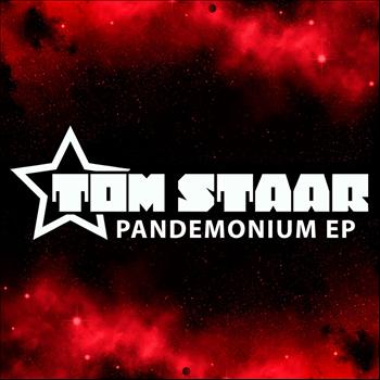 Tom Staar - Pandemonium EP
