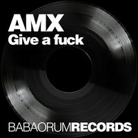 AmX - Give a Fuck