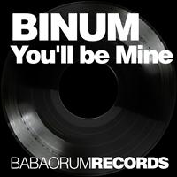 Binum - You'll Be Mine